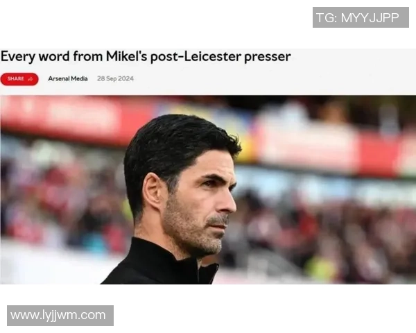 阿森纳目标与主帅激烈冲突现场失控引发热议